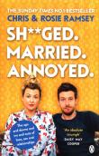 Sh**ged Married Annoyed. Autor: Ramsey Chris, Ramsey Rosie. Dadada.pl Okładka książki Sh**ged Married Annoyed