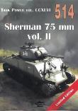 Sherman 75 mm vol.2 Tank Power vol. CCXLVI 514. Autor: Janusz Ledwoch. Dadada.pl Okładka książki Sherman 75 mm vol.2 Tank Power vol. CCXLVI 514
