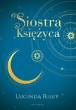 Siedem sióstr T.5 Siostra księżyca. Autor: Riley Lucinda. Dadada.pl Okładka książki Siedem sióstr T.5 Siostra księżyca