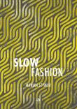 Slow fashion. Autor: Szymor Monika. Dadada.pl Okładka książki Slow fashion