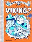 So you want to be Viking?. Autor: Haywood John. Dadada.pl Okładka książki So you want to be Viking?