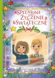 Spełnione życzenie świąteczne. Autor: Agnieszka Gadzińska. Dadada.pl Okładka książki Spełnione życzenie świąteczne