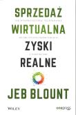 Sprzedaż wirtualna, zyski realne. Autor: Jeb Blount. Dadada.pl Okładka książki Sprzedaż wirtualna, zyski realne