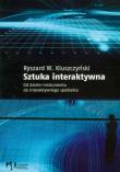Sztuka interaktywna. Autor: Ryszard W. Kluszczyński. Dadada.pl Okładka książki Sztuka interaktywna