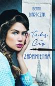 Taką Cię Zapamietam. Autor: Pieńkowska-Bartczak Beata. Dadada.pl Okładka książki Taką Cię Zapamietam