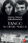 Tango w cieniu Marca. Autor: Jakubowscy Hanna i Henryk. Dadada.pl Okładka książki Tango w cieniu Marca