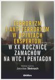 Okładka książki Terroryzm i antyterroryzm w opiniach ekspertów w XX rocznicę zamachów na WTC i Pentagon