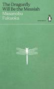 Okładka książki The Dragonfly Will Be the Messiah