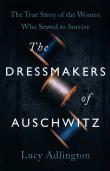 Okładka książki The Dressmakers of Auschwitz