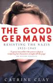 The Good Germans. Autor: Clay Catrine. Dadada.pl Okładka książki The Good Germans
