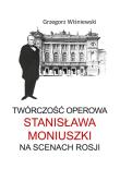 Okładka książki Twórczość operowa Stanisława Moniuszki