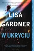 W ukryciu. Autor: Gardner Lisa. Dadada.pl Okładka książki W ukryciu