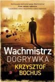 Wachmistrz. Dogrywka. Autor: Krzysztof Bochus. Dadada.pl Okładka książki Wachmistrz. Dogrywka