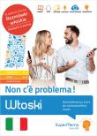 Okładka książki Włoski. Non c' problema! Kompleksowy kurs do...