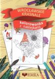 Wrocławskie krasnale. Kolorowanka z naklejkami. Autor:   Praca zbiorowa. Dadada.pl Okładka książki Wrocławskie krasnale. Kolorowanka z naklejkami