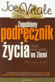 Zagubiony podręcznik życia na Ziemi Znajdź swoje miejsce. Autor: with Vitale Joe. Dadada.pl Okładka książki Zagubiony podręcznik życia na Ziemi Znajdź swoje miejsce