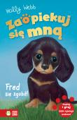Zaopiekuj się mną. Fred się zgubił. Autor: Webb Holly. Dadada.pl Okładka książki Zaopiekuj się mną. Fred się zgubił