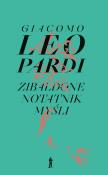 Zibaldone. Notatnik myśli. Wybór (wyd. 2/2021). Autor: Leopardi Giacomo. Dadada.pl Okładka książki Zibaldone. Notatnik myśli. Wybór (wyd. 2/2021)