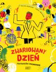 Zwariowany dzień. Trzydzieści zagwozdek - uszkodzone. Autor: Benjamin Walter. Dadada.pl Okładka książki Zwariowany dzień. Trzydzieści zagwozdek - uszkodzone