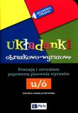 Akademia pisania Układanki obrazkowo-wyrazowe Poznaję i utrwalam poprawną pisownię wyrazów Ó-U. Autor: Grzelachowska Helena. Dadada.pl Okładka książki Akademia pisania Układanki obrazkowo-wyrazowe Poznaję i utrwalam poprawną pisownię wyrazów Ó-U
