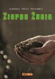 Almanach Poezji Niezłomnej - Ziarno życia. Autor:   Praca zbiorowa. Dadada.pl Okładka książki Almanach Poezji Niezłomnej - Ziarno życia