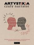 Artyst(k)a - czuły narrator. Autor: Sylwia Papier. Dadada.pl Okładka książki Artyst(k)a - czuły narrator