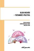 Bliski wschód - tożsamość i polityka. Autor: Joanna Marszałek-Kawa (red.), Lipska-Toumi Marzena. Dadada.pl Okładka książki Bliski wschód - tożsamość i polityka