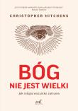 Bóg nie jest wielki. Autor: Dennett Daniel C.. Hitchens Christopher. Dadada.pl Okładka książki Bóg nie jest wielki