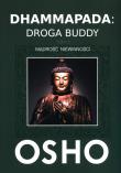 Dhammapada: Droga Buddy T.2 Mądrość niewinności. Autor: Osho. Dadada.pl Okładka książki Dhammapada: Droga Buddy T.2 Mądrość niewinności