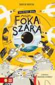 Drużyna Oka Tom 1 Misja Foka szara. Autor: Mortka Marcin. Dadada.pl Okładka książki Drużyna Oka Tom 1 Misja Foka szara