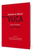 Edukacja w świecie VUCA. Autor:   Praca zbiorowa. Dadada.pl Okładka książki Edukacja w świecie VUCA