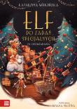 Elf do zadań specjalnych 24 opowiadania. Autor: Wierzbicka Katarzyna. Dadada.pl Okładka książki Elf do zadań specjalnych 24 opowiadania