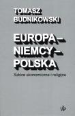 Okładka książki Europa-Niemcy-Polska Szkice ekonomiczne i religijne