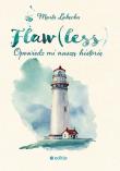 Flaw(less). Opowiedz mi naszą historię. Autor: Marta Łabęcka. Dadada.pl Okładka książki Flaw(less). Opowiedz mi naszą historię