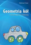 Geometria kół Osie potęgowe i inwersja. Autor: Pompe Waldemar. Dadada.pl Okładka książki Geometria kół Osie potęgowe i inwersja