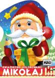 Gwiazdkowe kolorowanki. Mikołaj. Autor: Artur Rajch. Dadada.pl Okładka książki Gwiazdkowe kolorowanki. Mikołaj