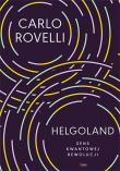 Helgoland. Znaczenie kwantowej rewolucji. Autor: Carlo Rovelli. Dadada.pl Okładka książki Helgoland. Znaczenie kwantowej rewolucji