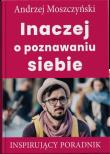 Inaczej o poznawaniu siebie. Autor: Andrzej Moszczyński. Dadada.pl Okładka książki Inaczej o poznawaniu siebie