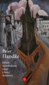 Jestem mieszkańcem wieży z kości słoniowej. Eseje wybrane. Autor: Handke Peter. Dadada.pl Okładka książki Jestem mieszkańcem wieży z kości słoniowej. Eseje wybrane