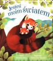Jesteś moim światem. Autor: Rose Bunting, Olivia Chin Muelle. Dadada.pl Okładka książki Jesteś moim światem