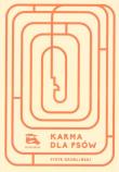 Karma dla psów. Autor: Grobliński Piotr. Dadada.pl Okładka książki Karma dla psów