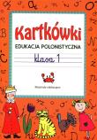 Kartkówki Edukacja polonistyczna klasa 1. Autor: Guzowska Beata. Dadada.pl Okładka książki Kartkówki Edukacja polonistyczna klasa 1