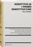 Konstytucja i prawo konstytucyjne Zarys wykładu. Autor: Balicki Ryszard, Bernaczyk Michał, Hałub-Kowalczyk Olga. Dadada.pl Okładka książki Konstytucja i prawo konstytucyjne Zarys wykładu