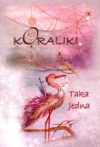Koraliki. Autor: Taka Jedna. Dadada.pl Okładka książki Koraliki