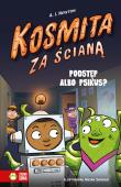 Kosmita za ścianą Oszustwo albo psikus?. Autor: Newton A.I.. Dadada.pl Okładka książki Kosmita za ścianą Oszustwo albo psikus?
