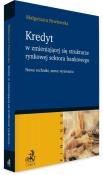 Kredyt w zmieniającej się strukturze rynkowej.... Autor: dr hab. Małgorzata Pawłowska. Dadada.pl Okładka książki Kredyt w zmieniającej się strukturze rynkowej...