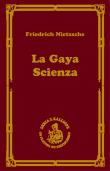 La gaya scienza czyli nauka radująca duszę. Autor: Nietzsche Fryderyk. Dadada.pl Okładka książki La gaya scienza czyli nauka radująca duszę