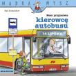 Mam przyjaciela kierowcę autobusu. Autor: Ralf Butschkow. Dadada.pl Okładka książki Mam przyjaciela kierowcę autobusu