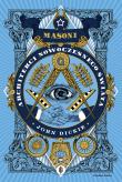 Masoni. Architekci nowoczesnego świata. Autor: Dickie John, Aleksandra Ożarowska. Dadada.pl Okładka książki Masoni. Architekci nowoczesnego świata