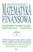 Matematyka finansowa w.6. Autor: Sobczyk Mieczysław. Dadada.pl Okładka książki Matematyka finansowa w.6